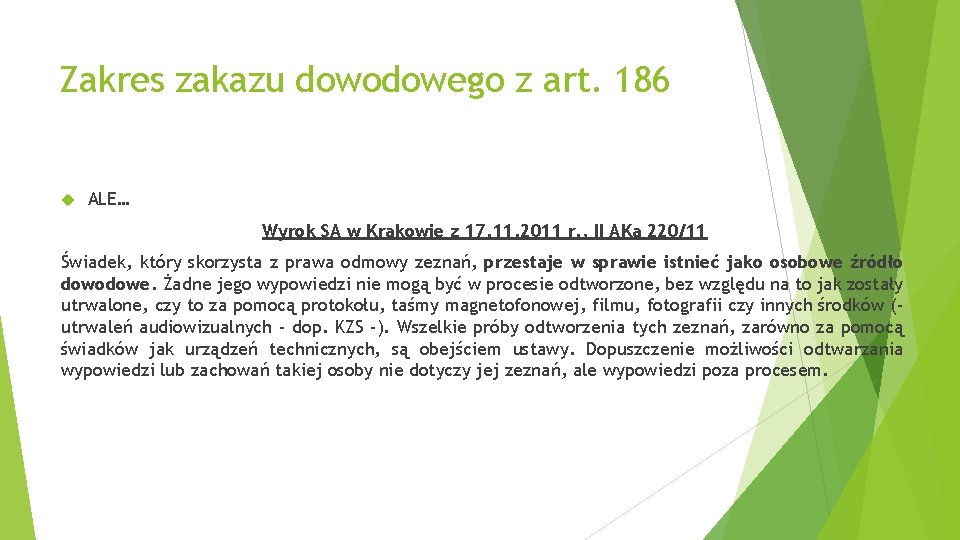 Zakres zakazu dowodowego z art. 186 ALE… Wyrok SA w Krakowie z 17. 11.