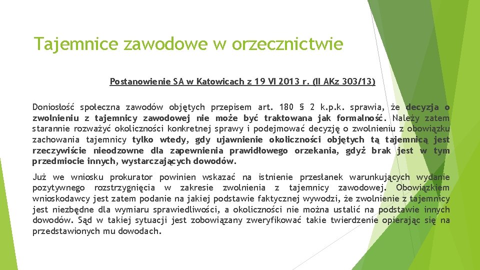 Tajemnice zawodowe w orzecznictwie Postanowienie SA w Katowicach z 19 VI 2013 r. (II