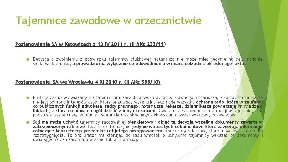 Tajemnice zawodowe w orzecznictwie Postanowienie SA w Katowicach z 13 IV 2011 r. (II