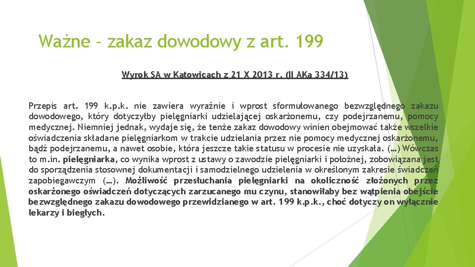 Ważne – zakaz dowodowy z art. 199 Wyrok SA w Katowicach z 21 X