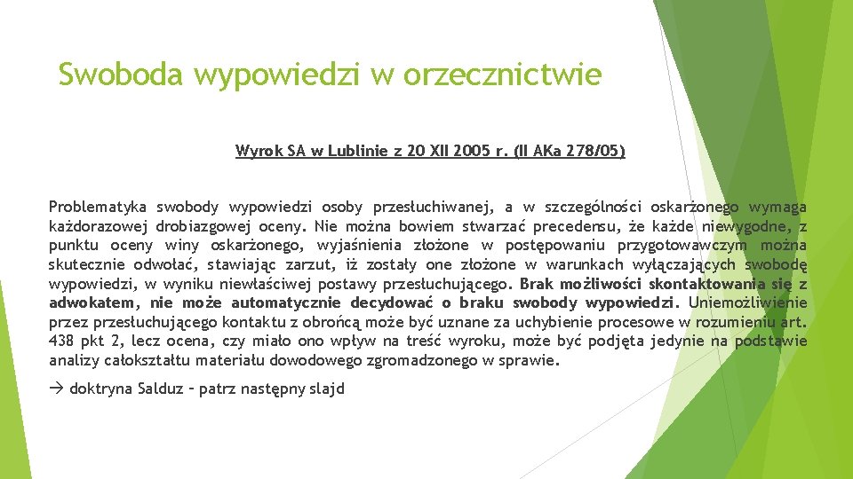 Swoboda wypowiedzi w orzecznictwie Wyrok SA w Lublinie z 20 XII 2005 r. (II