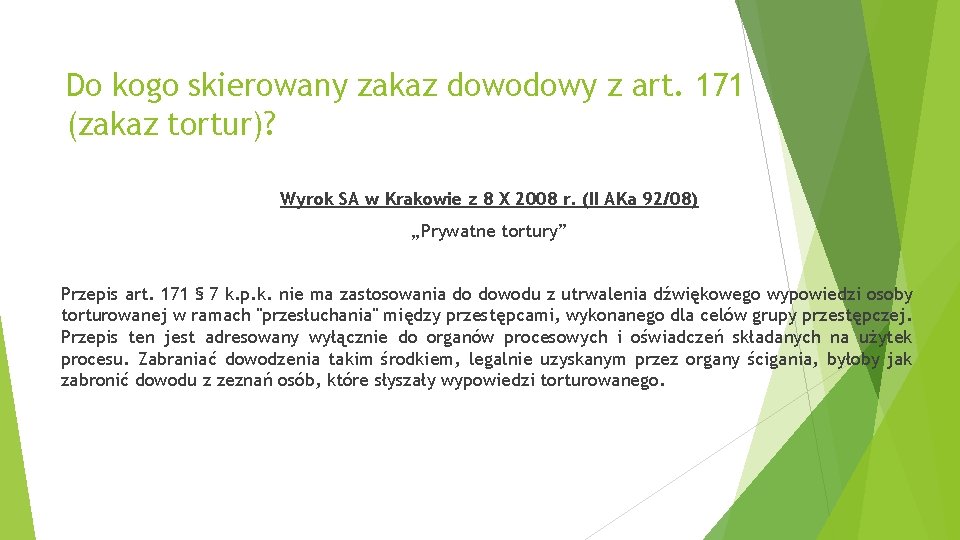 Do kogo skierowany zakaz dowodowy z art. 171 (zakaz tortur)? Wyrok SA w Krakowie
