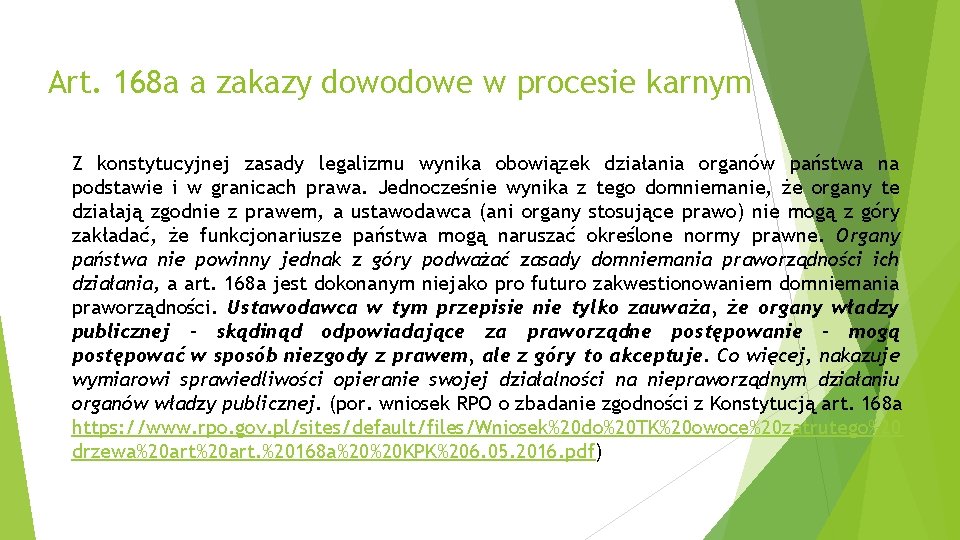 Art. 168 a a zakazy dowodowe w procesie karnym Z konstytucyjnej zasady legalizmu wynika