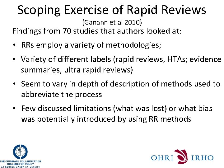 Scoping Exercise of Rapid Reviews (Ganann et al 2010) Findings from 70 studies that