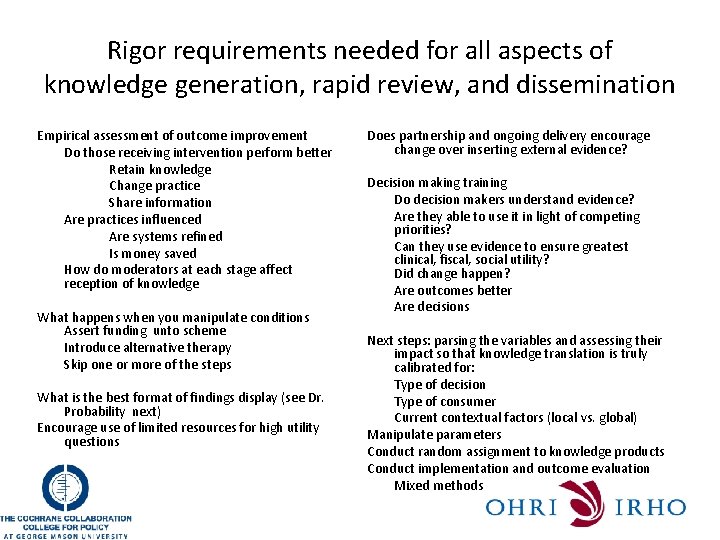 Rigor requirements needed for all aspects of knowledge generation, rapid review, and dissemination Empirical