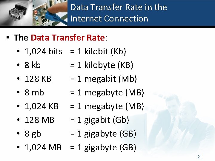 Data Transfer Rate in the Internet Connection § The Data Transfer Rate: • 1,