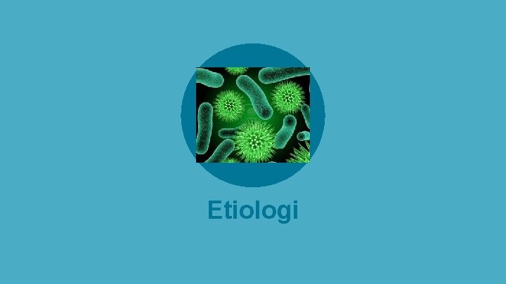 Etiologi 