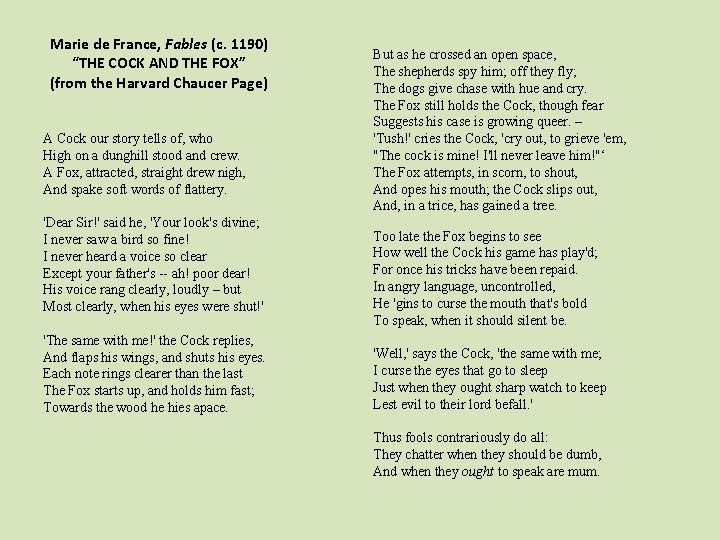 Marie de France, Fables (c. 1190) “THE COCK AND THE FOX” (from the Harvard