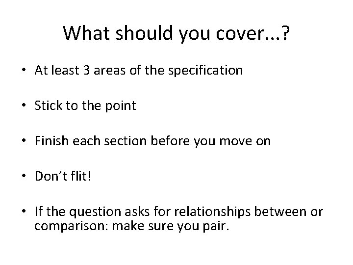 What should you cover. . . ? • At least 3 areas of the