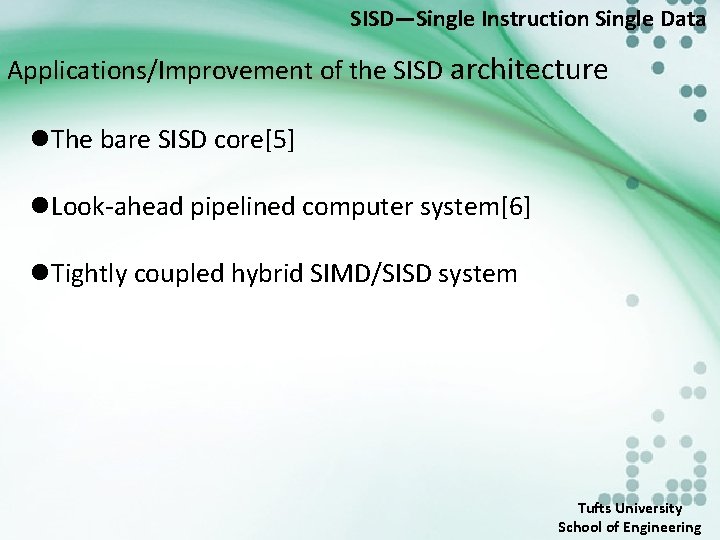 SISD—Single Instruction Single Data Applications/Improvement of the SISD architecture l. The bare SISD core[5]