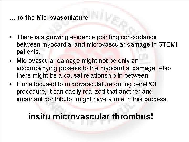 … to the Microvasculature • There is a growing evidence pointing concordance between myocardial