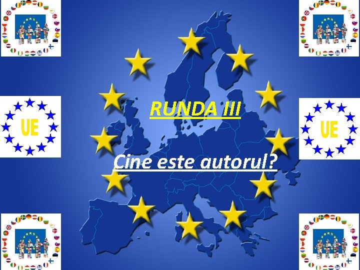 RUNDA III Cine este autorul? 