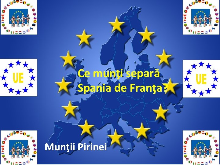 Ce munţi separă Spania de Franţa? Munţii Pirinei 