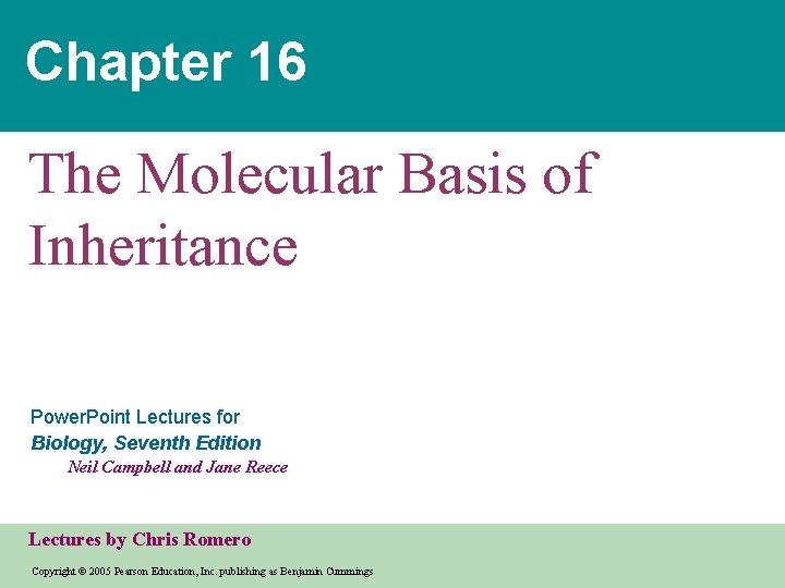 Chapter 16 The Molecular Basis of Inheritance Power. Point Lectures for Biology, Seventh Edition