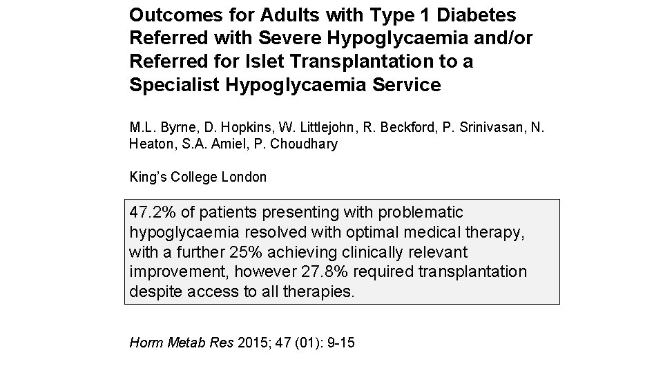 Outcomes for Adults with Type 1 Diabetes Referred with Severe Hypoglycaemia and/or Referred for