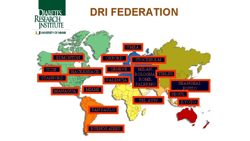 DRI FEDERATION UMEA EDMONTON UCSF OXFORD HACKENSACK STANFORD MANAGUA GENEVE VALENCIA STOCKHOLM MILAN, BOLOGNA,