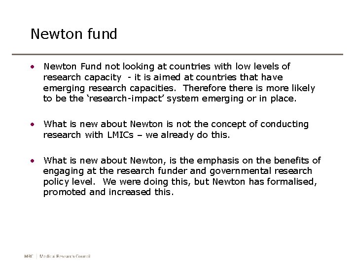 Newton fund • Newton Fund not looking at countries with low levels of research