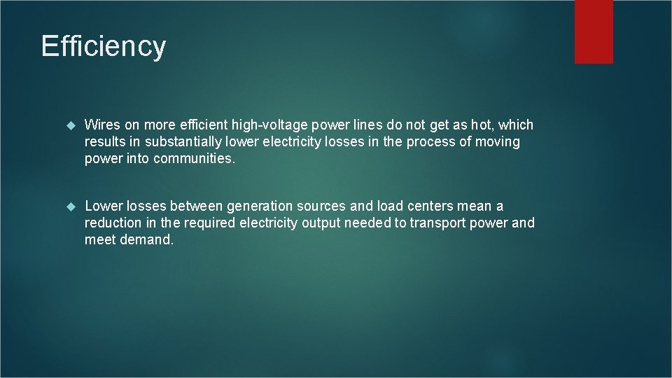 Efficiency Wires on more efficient high-voltage power lines do not get as hot, which Efficiency Wires on more efficient high-voltage power lines do not get as hot, which