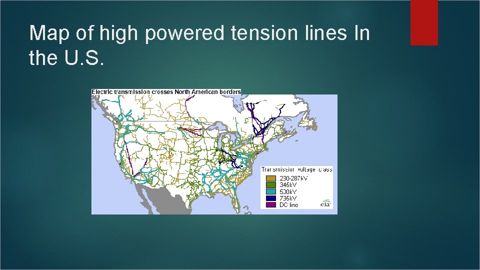 Map of high powered tension lines In the U. S. Map of high powered tension lines In the U. S.