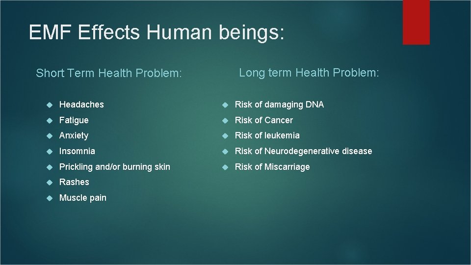 EMF Effects Human beings: Long term Health Problem: Short Term Health Problem: Headaches Risk EMF Effects Human beings: Long term Health Problem: Short Term Health Problem: Headaches Risk