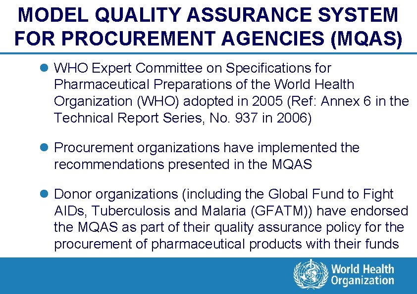 MODEL QUALITY ASSURANCE SYSTEM FOR PROCUREMENT AGENCIES (MQAS) l WHO Expert Committee on Specifications