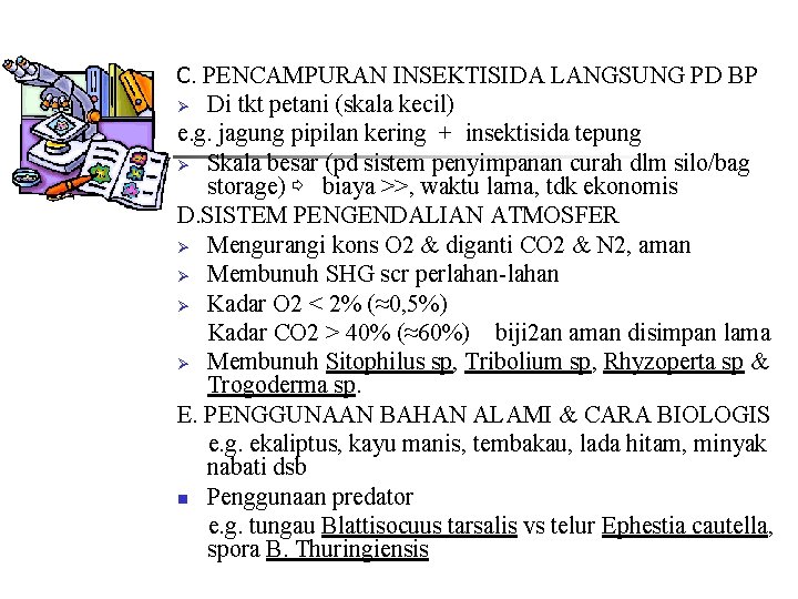 C. PENCAMPURAN INSEKTISIDA LANGSUNG PD BP Di tkt petani (skala kecil) e. g. jagung C. PENCAMPURAN INSEKTISIDA LANGSUNG PD BP Di tkt petani (skala kecil) e. g. jagung