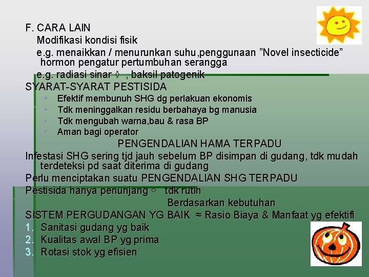 F. CARA LAIN Modifikasi kondisi fisik e. g. menaikkan / menurunkan suhu, penggunaan ”Novel F. CARA LAIN Modifikasi kondisi fisik e. g. menaikkan / menurunkan suhu, penggunaan ”Novel