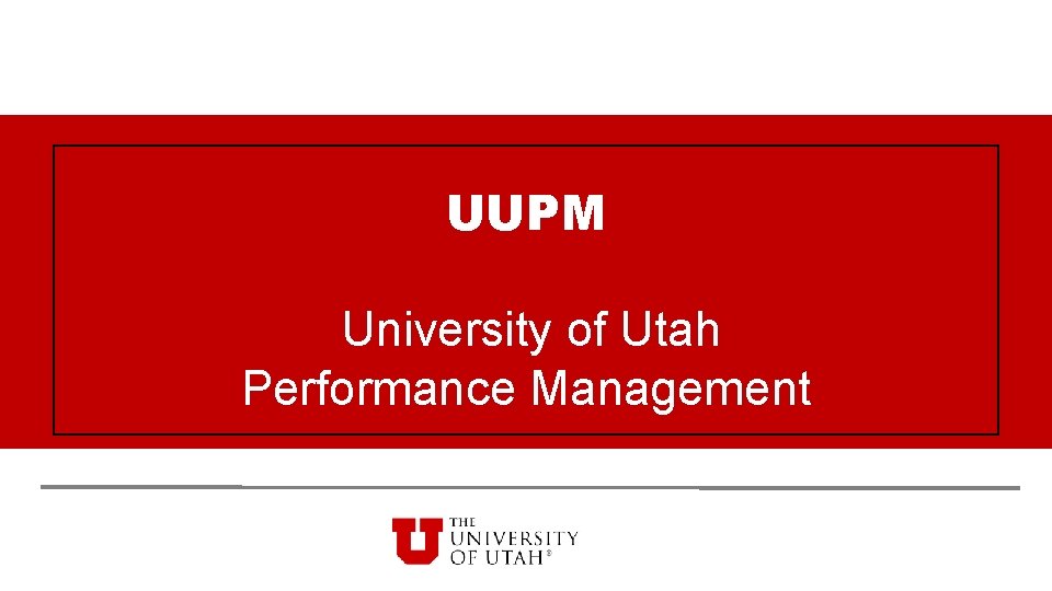 UUPM University of Utah Performance Management 