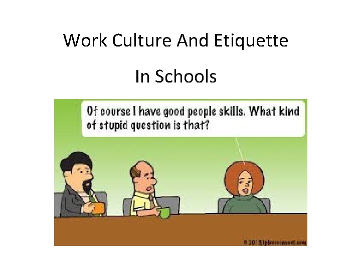Work Culture And Etiquette In Schools 