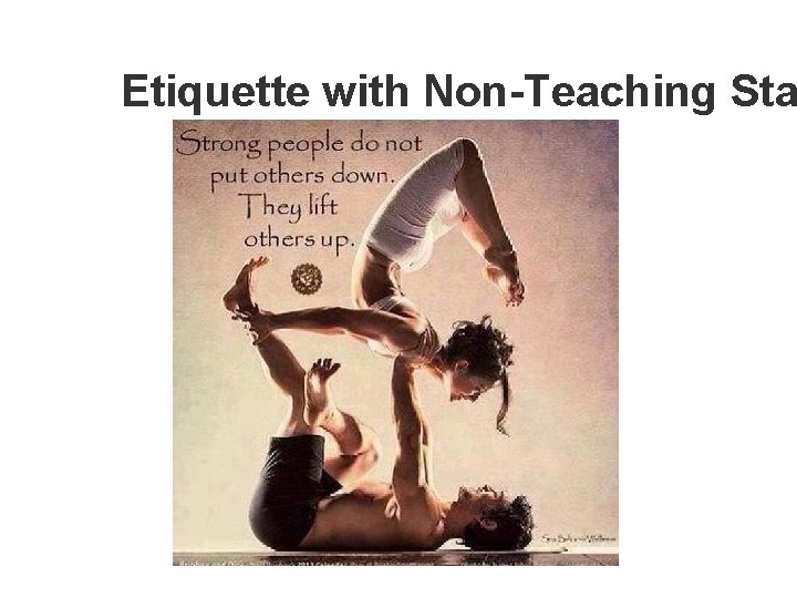 Etiquette with Non-Teaching Sta 