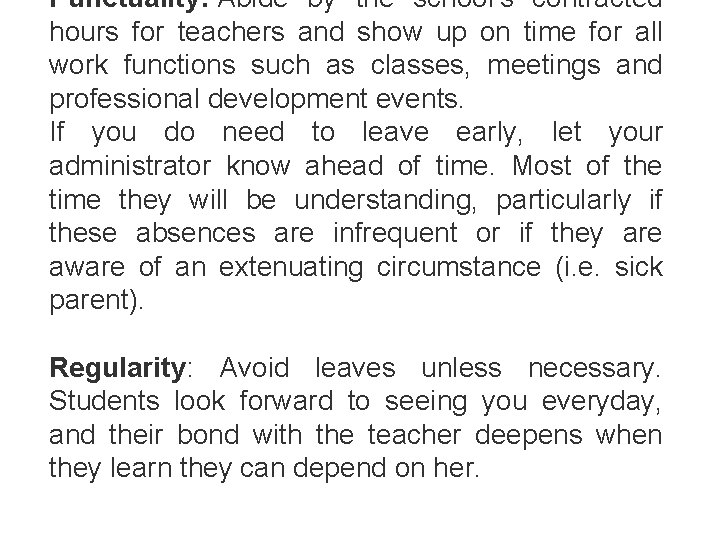 Punctuality: Abide by the school's contracted hours for teachers and show up on time