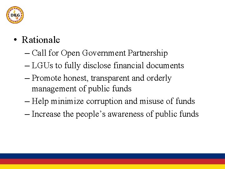  • Rationale – Call for Open Government Partnership – LGUs to fully disclose