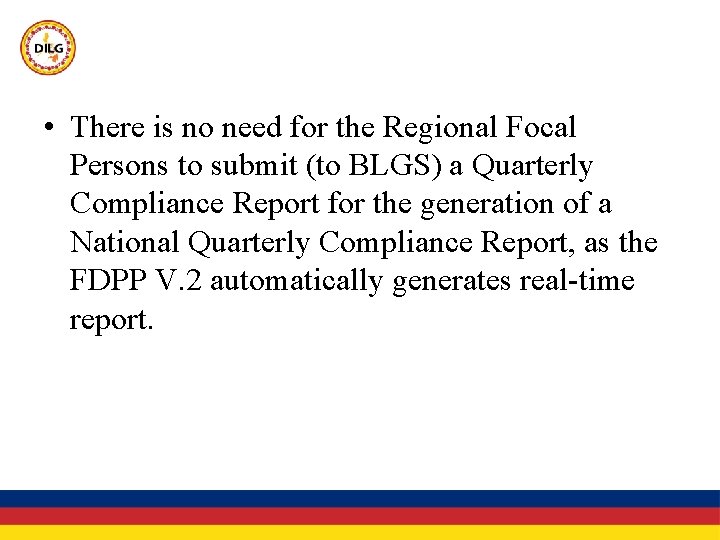  • There is no need for the Regional Focal Persons to submit (to