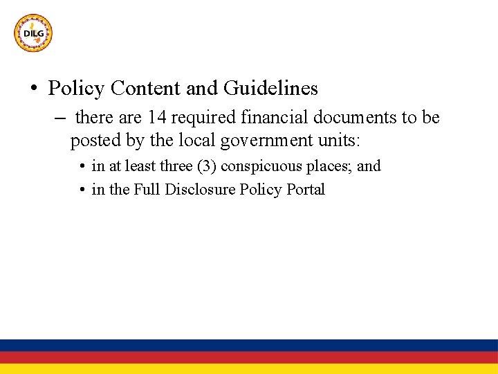  • Policy Content and Guidelines – there are 14 required financial documents to