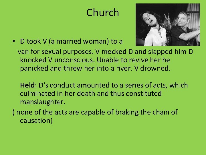 Church • D took V (a married woman) to a van for sexual purposes.