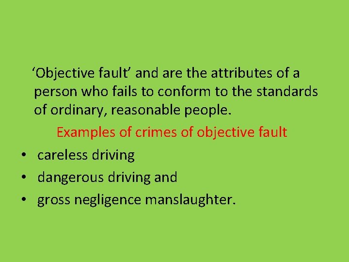  ‘Objective fault’ and are the attributes of a person who fails to conform
