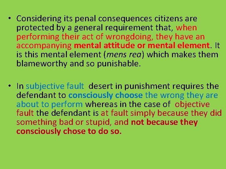  • Considering its penal consequences citizens are protected by a general requirement that,