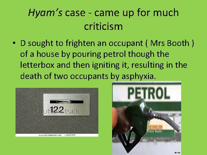 Hyam’s case - came up for much criticism • D sought to frighten an