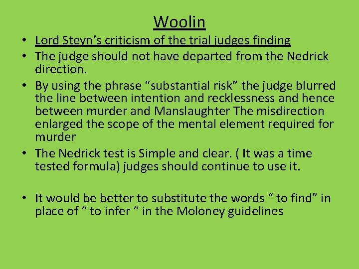 Woolin • Lord Steyn’s criticism of the trial judges finding • The judge should