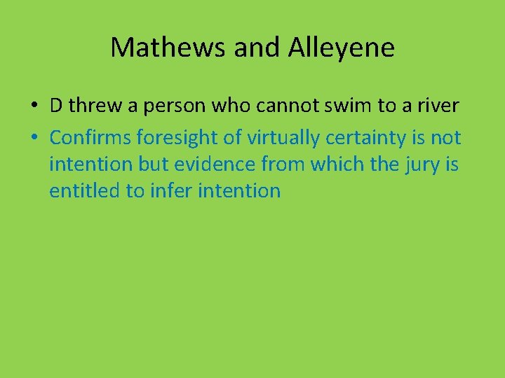 Mathews and Alleyene • D threw a person who cannot swim to a river