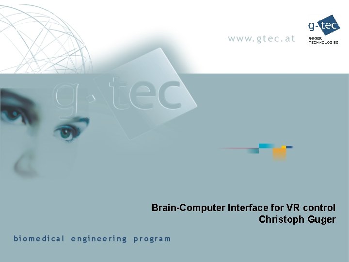 Brain-Computer Interface for VR control Christoph Guger 