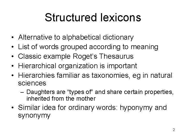 Structured lexicons • • • Alternative to alphabetical dictionary List of words grouped according Structured lexicons • • • Alternative to alphabetical dictionary List of words grouped according