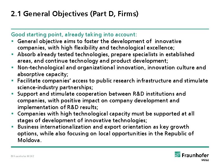 2. 1 General Objectives (Part D, Firms) Good starting point, already taking into account: