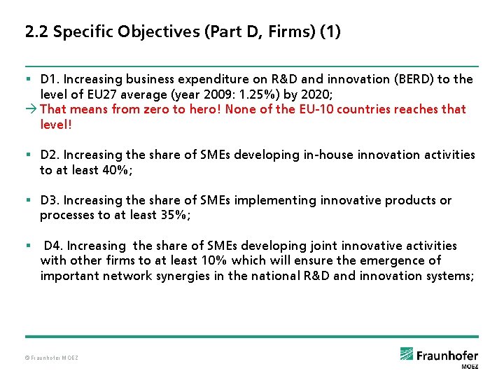 2. 2 Specific Objectives (Part D, Firms) (1) § D 1. Increasing business expenditure
