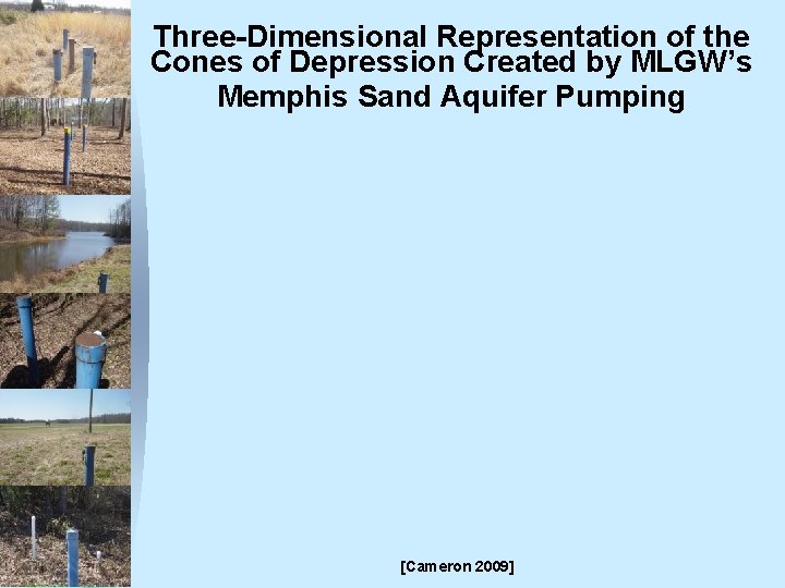 Three-Dimensional Representation of the Cones of Depression Created by MLGW’s Memphis Sand Aquifer Pumping