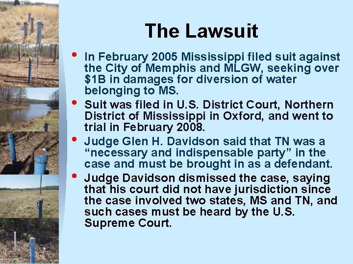 The Lawsuit • • In February 2005 Mississippi filed suit against the City of