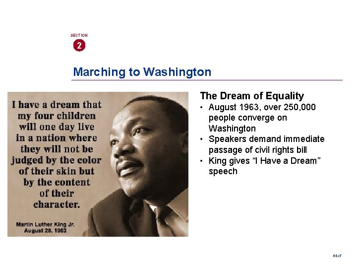 SECTION 2 Marching to Washington The Dream of Equality • August 1963, over 250,