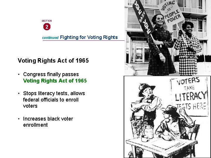 SECTION 2 continued Fighting for Voting Rights Act of 1965 • Congress finally passes