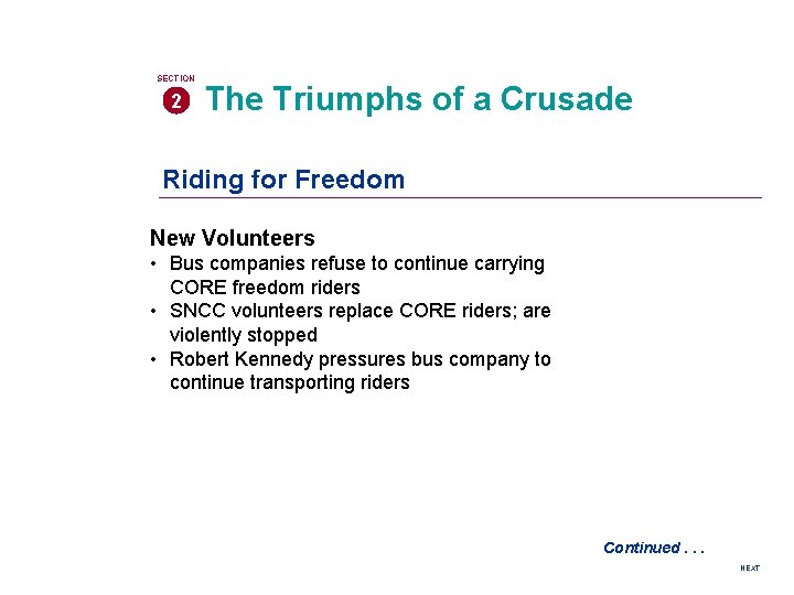 SECTION 2 The Triumphs of a Crusade Riding for Freedom New Volunteers • Bus