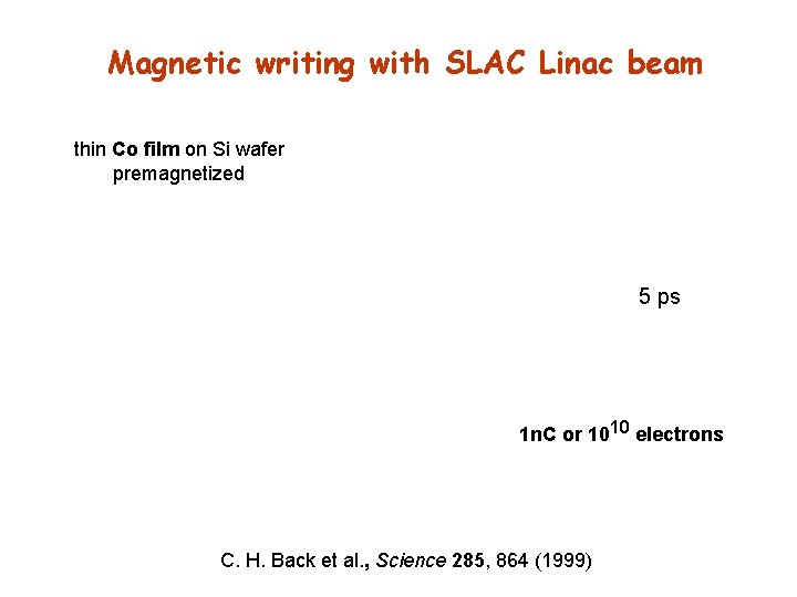 Magnetic writing with SLAC Linac beam thin Co film on Si wafer premagnetized 5
